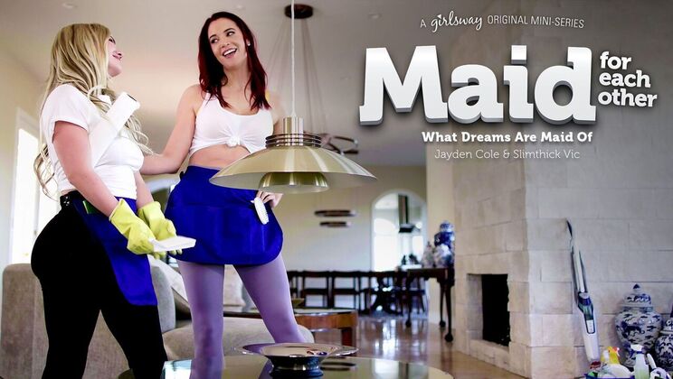 Girlsway - Jayden Cole - Slimthick Vic - Maid For Each Other: What Dreams Are Maid Of / 11.10.2023