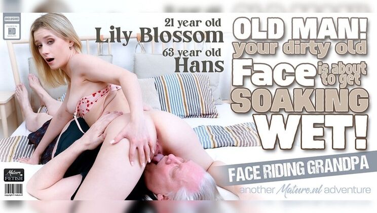 Mature.nl - Hans - Lily Blossom - Dirty old grandpa gets his face soaking wet by the hot 21 year old face sitting babe Lily Blossom / 12.08.2025
