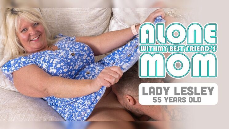 Mature.nl - Johnny Bravo - Lady Lesley (EU) - Alone at home with my friends mom! Fucking her granny pussy in secret! / 09.04.2026