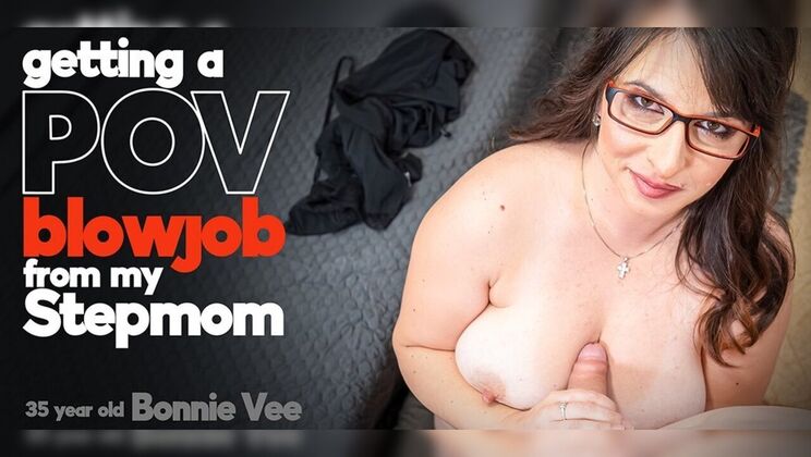 Mature.nl - Lenny Yankee - Bonnie Vee - Bonnie Vee is a 35 year old curvy stepmom who loves to give her stepson a blowjob in POV style / 19.01.2026