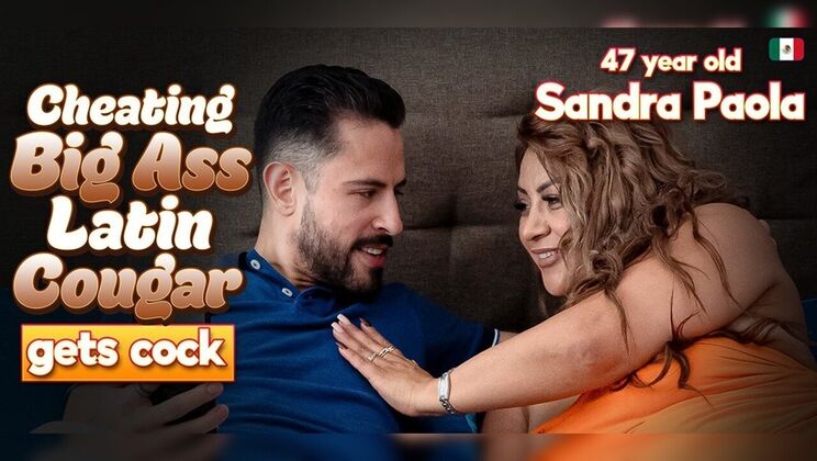 Mature.nl - Sandra Paola - El Tigre Salcido - Sandra Paola is a 47 year old Lating big ass cougar that cheats with a younger strapping man / 10.03.2026