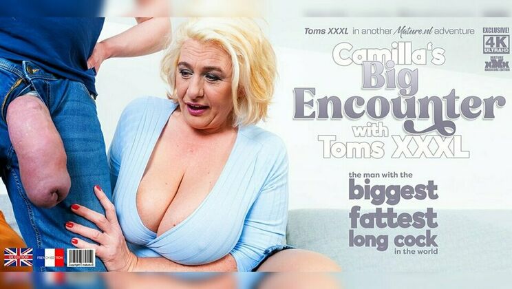Mature.nl - Toms XXXL - Camilla Creampie (EU) - MILF Camilla Creampie's big Encounter with Toms XXXL with the biggest fattest cock in the world / 07.04.2023