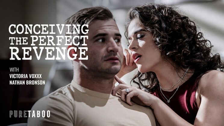 Pure Taboo - Nathan Bronson - Victoria Voxxx - Conceiving The Perfect Revenge / 20.05.2025