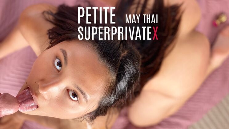 Super Private X - May Thai - Marcello Bravo - SUPEPRIVATEX Petite May Thai / 16.06.2023