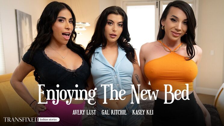 Transfixed - Kasey Kei - Gal Ritchie - Avery Lust - Enjoying The New Bed / 11.06.2025